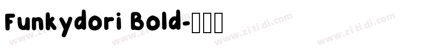 Funkydori Bold字体转换